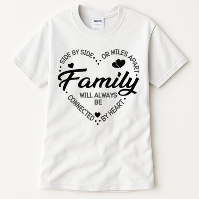 Side by Side or Miles Apart Family Heart Family Tall T-Shirt