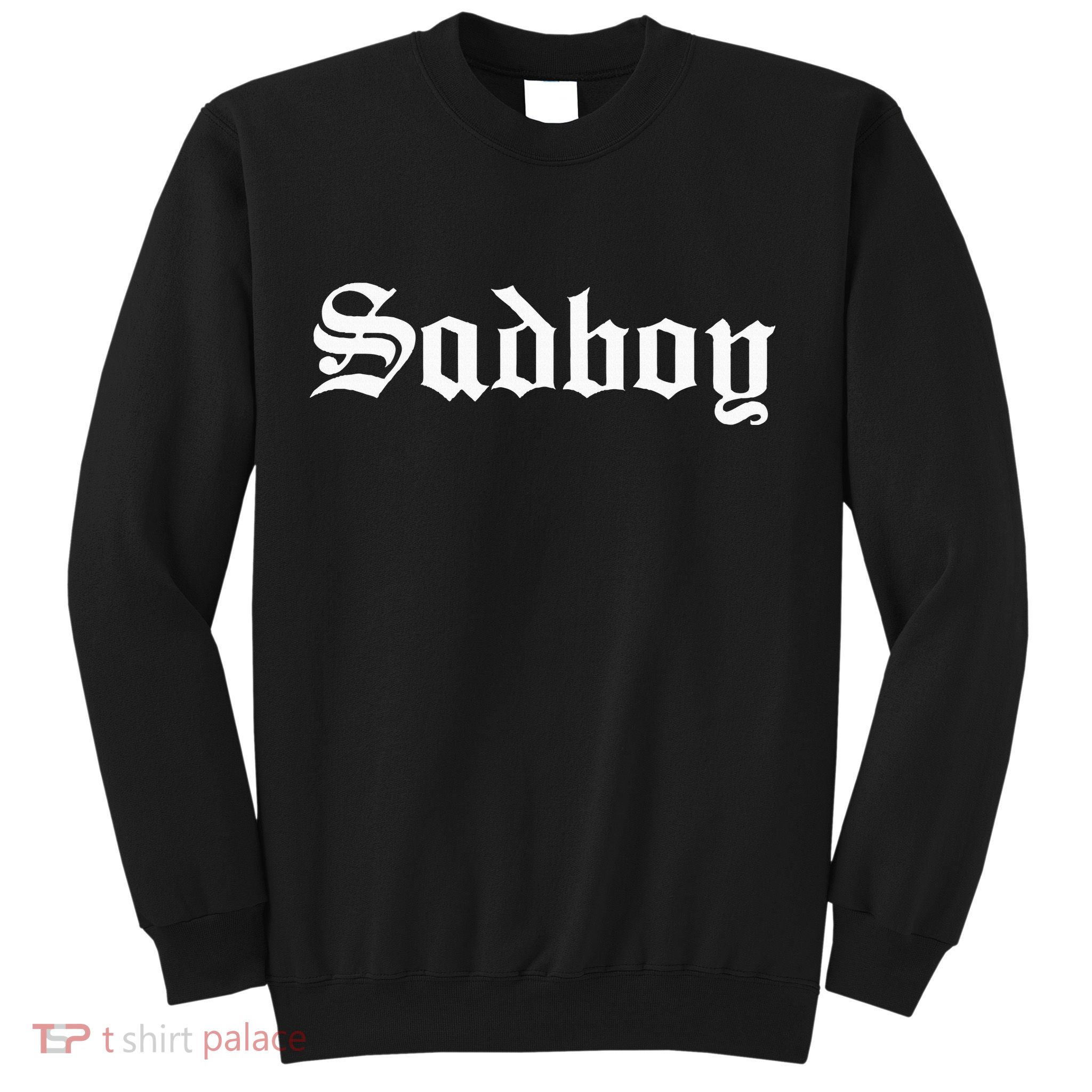 Sad Boy Sadboy Old English Typography Sweatshirt