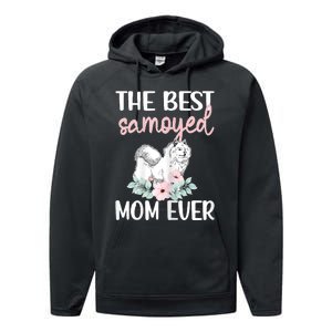 S Best Samoyed Mom Ever Samoyed Owner Samoyed Mama Performance Fleece Hoodie