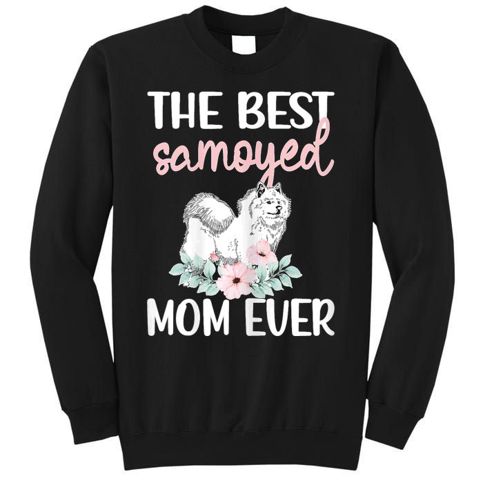 S Best Samoyed Mom Ever Samoyed Owner Samoyed Mama Sweatshirt