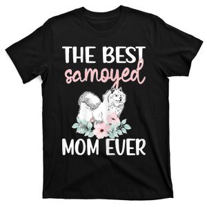 S Best Samoyed Mom Ever Samoyed Owner Samoyed Mama T-Shirt