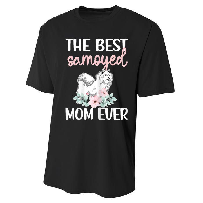 S Best Samoyed Mom Ever Samoyed Owner Samoyed Mama Performance Sprint T-Shirt