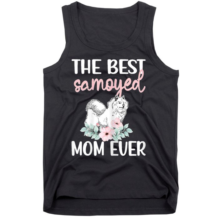 S Best Samoyed Mom Ever Samoyed Owner Samoyed Mama Tank Top