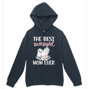 S Best Samoyed Mom Ever Samoyed Owner Samoyed Mama Urban Pullover Hoodie