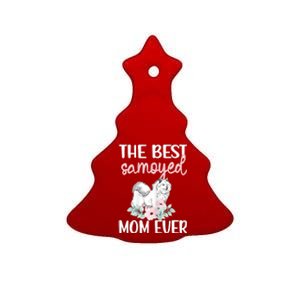 S Best Samoyed Mom Ever Samoyed Owner Samoyed Mama Ceramic Tree Ornament