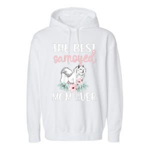 S Best Samoyed Mom Ever Samoyed Owner Samoyed Mama Garment-Dyed Fleece Hoodie