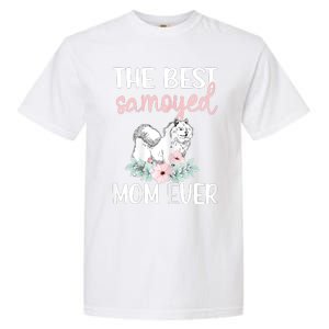 S Best Samoyed Mom Ever Samoyed Owner Samoyed Mama Garment-Dyed Heavyweight T-Shirt