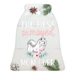 S Best Samoyed Mom Ever Samoyed Owner Samoyed Mama Ceramic Bell Ornament