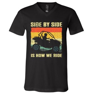 Side By Side Vehicle Is How We Ride V-Neck T-Shirt