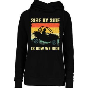 Side By Side Vehicle Is How We Ride Womens Funnel Neck Pullover Hood