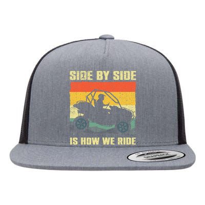 Side By Side Vehicle Is How We Ride Flat Bill Trucker Hat