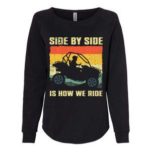 Side By Side Vehicle Is How We Ride Womens California Wash Sweatshirt