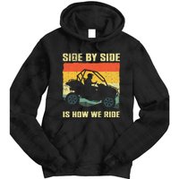 Side By Side Vehicle Is How We Ride Tie Dye Hoodie