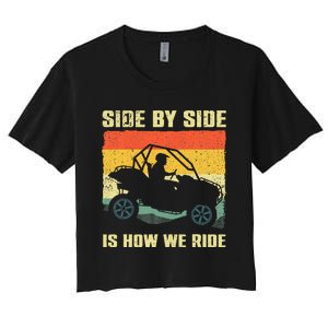 Side By Side Vehicle Is How We Ride Women's Crop Top Tee