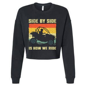 Side By Side Vehicle Is How We Ride Cropped Pullover Crew