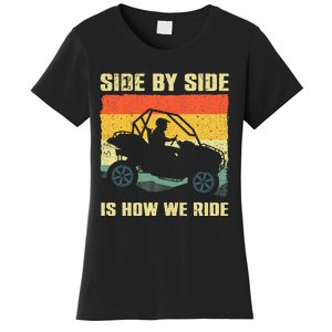 Side By Side Vehicle Is How We Ride Women's T-Shirt