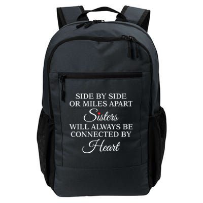 Side By Side Miles Apart Sisters Always Be Connected Heart Cool Gift Daily Commute Backpack