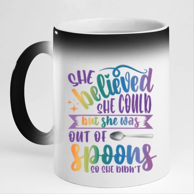 She Believed She Could But She Was Out Of Spoons 11oz Black Color Changing Mug