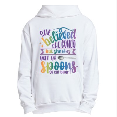 She Believed She Could But She Was Out Of Spoons Urban Pullover Hoodie