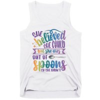 She Believed She Could But She Was Out Of Spoons Tank Top