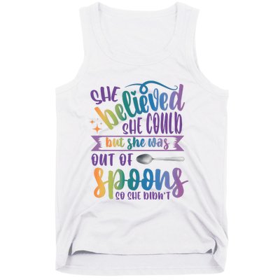 She Believed She Could But She Was Out Of Spoons Tank Top