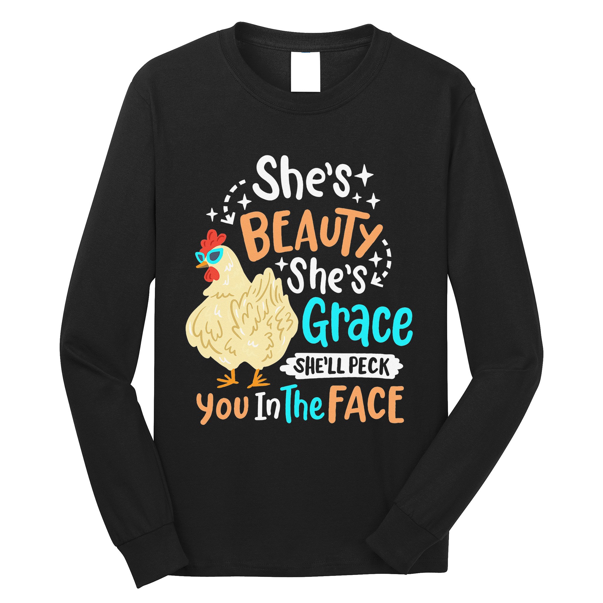 She's Beauty She's Grace - Farmer & Chicken Lover Long Sleeve Shirt