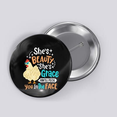 She's Beauty She's Grace - Farmer & Chicken Lover Button