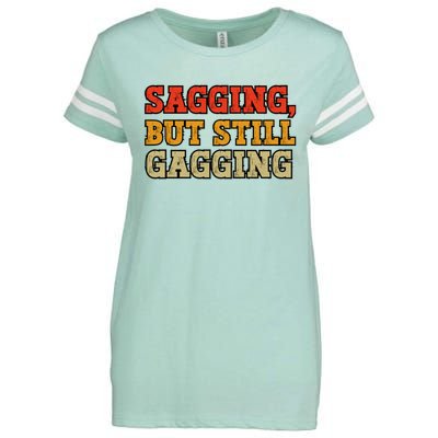 Sagging But Still Gagging Enza Ladies Jersey Football T-Shirt