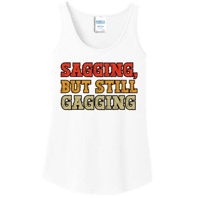 Sagging But Still Gagging Ladies Essential Tank