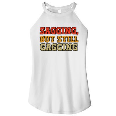 Sagging But Still Gagging Women's Perfect Tri Rocker Tank