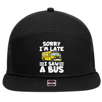 School Bus Sorry I'm late I saw a Bus 7 Panel Mesh Trucker Snapback Hat