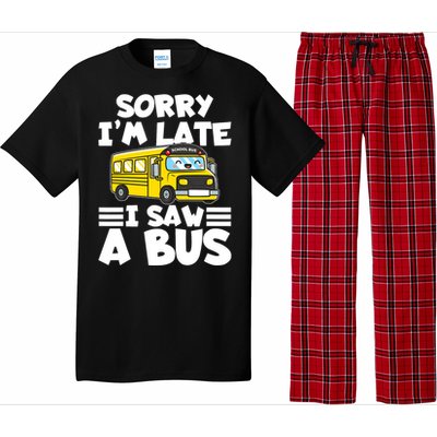 School Bus Sorry I'm late I saw a Bus Pajama Set