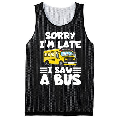 School Bus Sorry I'm late I saw a Bus Mesh Reversible Basketball Jersey Tank