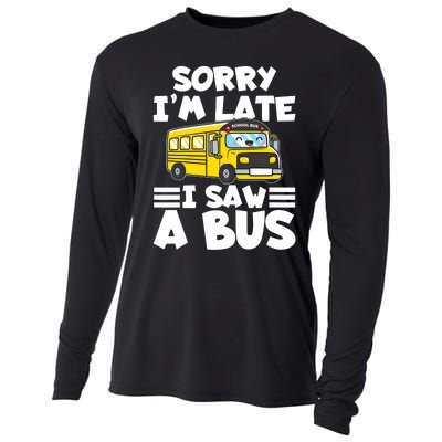 School Bus Sorry I'm late I saw a Bus Cooling Performance Long Sleeve Crew