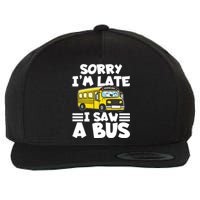 School Bus Sorry I'm late I saw a Bus Wool Snapback Cap