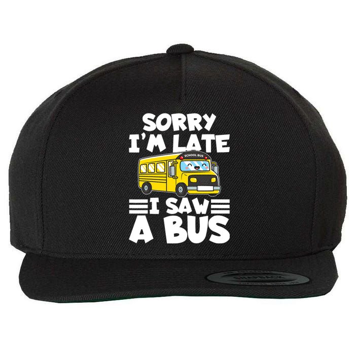 School Bus Sorry I'm late I saw a Bus Wool Snapback Cap