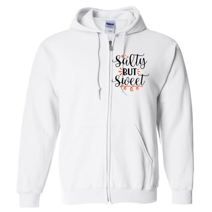 Salty But Sweet Summer Beach Full Zip Hoodie