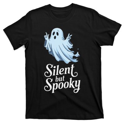 Silent But Spooky Humor For Ghost Lovers Halloween Fun T-Shirt