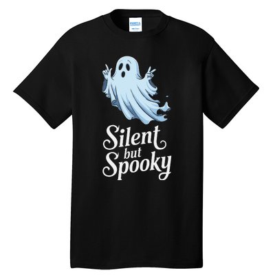 Silent But Spooky Humor For Ghost Lovers Halloween Fun Tall T-Shirt