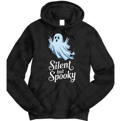 Silent But Spooky Humor For Ghost Lovers Halloween Fun Tie Dye Hoodie