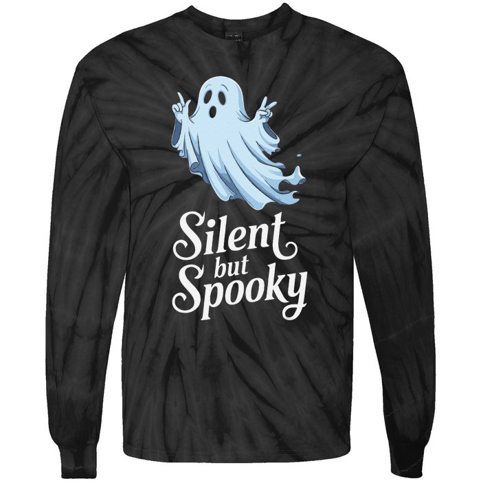 Silent But Spooky Humor For Ghost Lovers Halloween Fun Tie-Dye Long Sleeve Shirt