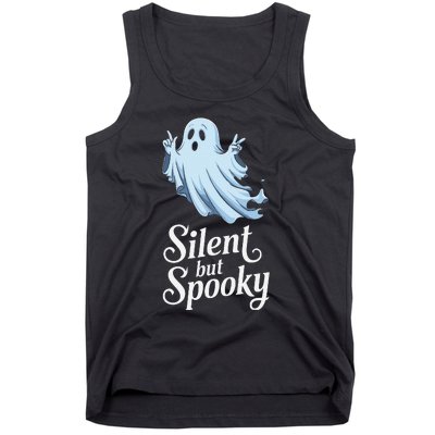 Silent But Spooky Humor For Ghost Lovers Halloween Fun Tank Top