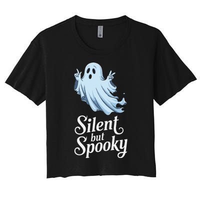 Silent But Spooky Humor For Ghost Lovers Halloween Fun Women's Crop Top Tee