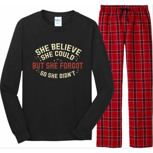 She Believe She Could She Forgot So She Didn’T Long Sleeve Pajama Set