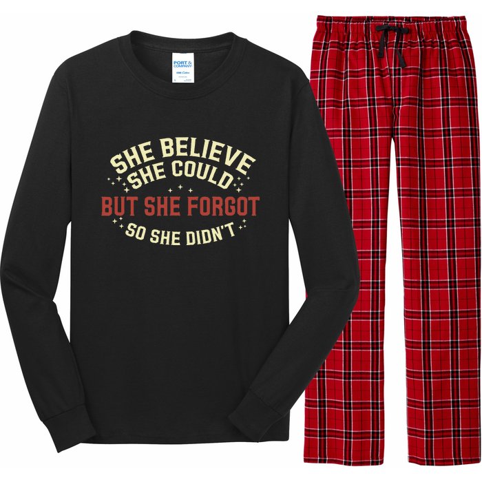 She Believe She Could She Forgot So She Didn’T Long Sleeve Pajama Set