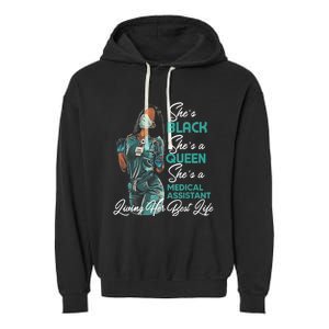 She's Black She's A Queen She's Medical Assistant MA TShirt Garment-Dyed Fleece Hoodie