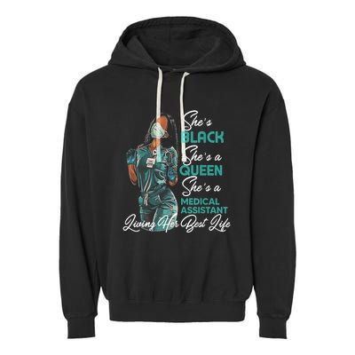 She's Black She's A Queen She's Medical Assistant MA TShirt Garment-Dyed Fleece Hoodie