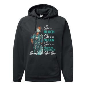 She's Black She's A Queen She's Medical Assistant MA TShirt Performance Fleece Hoodie