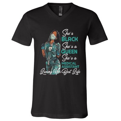 She's Black She's A Queen She's Medical Assistant MA TShirt V-Neck T-Shirt