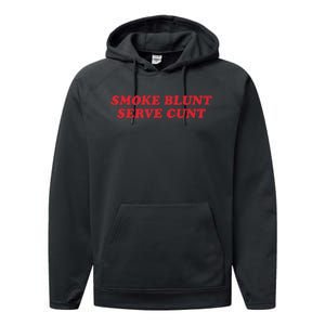 Smoke Blunt Serve Cunt Performance Fleece Hoodie